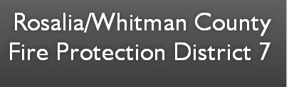Rosalia/Whitman County
Fire Protection District 7
